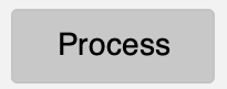 Process button